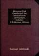 Litteratur Und Gesellschaft Im Neunzehnten Jahrhundert, Volumes 1-2 (German Edition), Samuel Lublinski 
