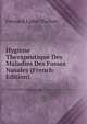 Hygiene Therapeutique Des Maladies Des Fosses Nasales (French Edition), Fernand Lubet-Barbon 