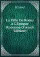 La Ville De Rodez a L'?poque Romaine (French Edition), B Lunet 