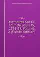 Memoires Sur La Cour De Louis Xv, 1735-58, Volume 2 (French Edition), Charles Philippe D'Albert Luynes 