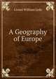 A Geography of Europe, Lionel William Lyde 