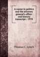 A career in politics and the attorney general's office: oral history transcript / 1978, Thomas C. Lynch 