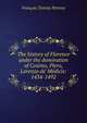 The history of Florence under the domination of Cosimo, Piero, Lorenzo de' M?dicis: 1434-1492, Francois Tommy Perrens 