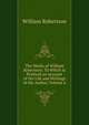 The Works of William Robertson: To Which Is Prefixed an Account of His Life and Writings of the Author, Volume 6, Robertson, William 