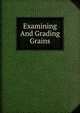 Examining And Grading Grains, 