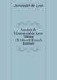 Annales de l'Universit? de Lyon Volume 13-14 ser2 (French Edition), Universit? de Lyon 