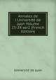 Annales de l'Universit? de Lyon Volume 23-24 ser2 (French Edition), Universit? de Lyon 
