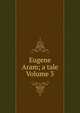 Eugene Aram; a tale Volume 3, 