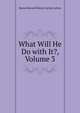 What Will He Do with It?, Volume 3, Edward Bulwer Lytton 