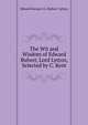 The Wit and Wisdom of Edward Bulwer, Lord Lytton, Selected by C. Kent, Edward George E.L. Bulwer- Lytton 