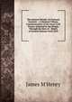 The Jackson Wreath, Or National Souvenir .: A National Tribute, Commemorative of the Great Civil Victory Achieved by the People, Through the Hero of . Sketch of General Jackson Until 1829, James M'Henry 