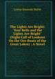 The Lights Are Bright: "four Bells and the Lights Are Bright" (Night Call of Lookout On the Ore-Boats of the Great Lakes) : A Novel, Louise Kennedy Mabie 