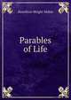 Parables of Life, Mabie Hamilton Wright 