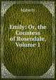 Emily: Or, the Countess of Rosendale, Volume 1, Maberly 