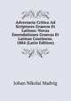 Adversaria Critica Ad Scriptores Graecos Et Latinos: Novas Emendationes Graecas Et Latinas Continens. 1884 (Latin Edition), Johan Nikolai Madvig 