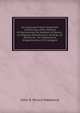 An Improved French Grammar: Containing a New Method of Discovering the Genders of Nouns, . an Original Classification of Verbs, an Extensive . On Expressions Ungrammatical Or Inelegant, John B. Ricord Madianna 