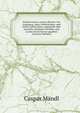Haimb-Garten zweyen Herren von Augspurg, eines Catholischen, und eines Lutherischen, angestellt uber etwelche Glaubens-Zweiffel, und in den Druck hervor gegeben (German Edition), Caspar Mandl 