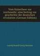 Vom Kaiserheer zur reichswehr; eine beitrag zur geschichte der deutschen revolution (German Edition), Ludwig Rudolf Georg Maercker 