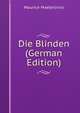 Die Blinden (German Edition), Maurice Maeterlinck 
