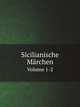 Sicilianische Marchen, O. Hartwig 