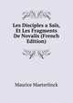 Les Disciples a Sa?s, Et Les Fragments De Novalis (French Edition), Maurice Maeterlinck 