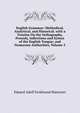 English Grammar: Methodical, Analytical, and Historical. with a Treatise On the Orthography, Prosody, Inflections and Syntax of the English Tongue; and Numerous Authorities, Volume 3, Eduard Adolf Ferdinand Maetzner 