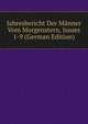 Jahresbericht Der Manner Vom Morgenstern, Issues 1-9 (German Edition), 