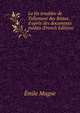 La fin troubl?e de Tallemant des R?aux, d'apr?s des documents in?dits (French Edition), Emile Magne 