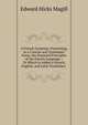 A French Grammar, Presenting,in a Concise and Systematic Form, the Essential Principles of the French Language .: To Which Is Added a French, English, and Latin Vocabulary ., Edward Hicks Magill 