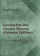 Geschichte Des Grauen Staares (German Edition), Hugo Magnus 