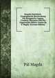 Neueste Statistisch-Geographische Beschreibung Des Konigreichs Ungarn, Croatien, Slavonien Und Der Ungarischen Militar-Grenze By P. Magda. (German Edition), Pal Magda 