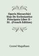 Operis Hierarchici Siue De Ecclesiastico Principatu Liber II -Iii . (French Edition), Cosme Magalhaes 