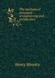 The mechanical principals of engineering and architecture, Henry Moseley 