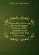 The archko volume: or, The archeological writings of the Sanhedrim and Talmuds of the Jews (intra secus) ., W D. 1824-1906 Mahan 