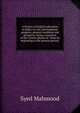A history of English education in India: its rise, development, progress, present condition and prospects, being a narrative of the various phases of . from its beginning to the present period,, Syed Mahmood 