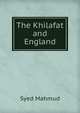 The Khilafat and England, Syed Mahmud 