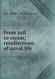 From sail to steam; recollections of naval life, Mahan, A. T. 