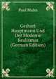 Gerhart Hauptmann Und Der Moderne Realismus (German Edition), Paul Mahn 