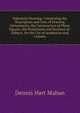Industrial Drawing: Comprising the Description and Uses of Drawing Instruments, the Construction of Plane Figures, the Projections and Sections of . Subject. for the Use of Academies and Commo, Dennis Hart Mahan 