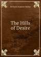 The Hills of Desire, Richard Aumerle Maher 