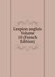 L'espion anglois Volume 10 (French Edition), 