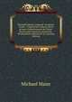 Michaelis Majeri, Imperial. Consistor. Comit. . Chymisches Cabinet, derer grossen Geheimnussen der Natur: durch wohl ersonnene sinnreiche . Hochteutsche ubersetzet ist (German Edition), Michael Maier 