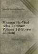 Maamar Ha-Yiud Leha-Rambam, Volume 1 (Hebrew Edition), Moritz Steinschneider 