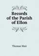 Records of the Parish of Ellon, Thomas Mair 