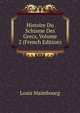 Histoire Du Schisme Des Grecs, Volume 2 (French Edition), Louis Maimbourg 
