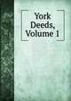 York Deeds, Volume 1, 