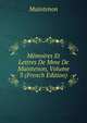 Memoires Et Lettres De Mme De Maintenon, Volume 3 (French Edition), Maintenon 
