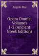 Opera Omnia, Volumes 1-2 (Ancient Greek Edition), Angelo Mai 