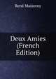 Deux Amies (French Edition), Rene Maizeroy 