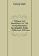 Pytheas Von Massilien Und Die Mathematische Geographie, Parts 1-2 (German Edition), Georg Mair 